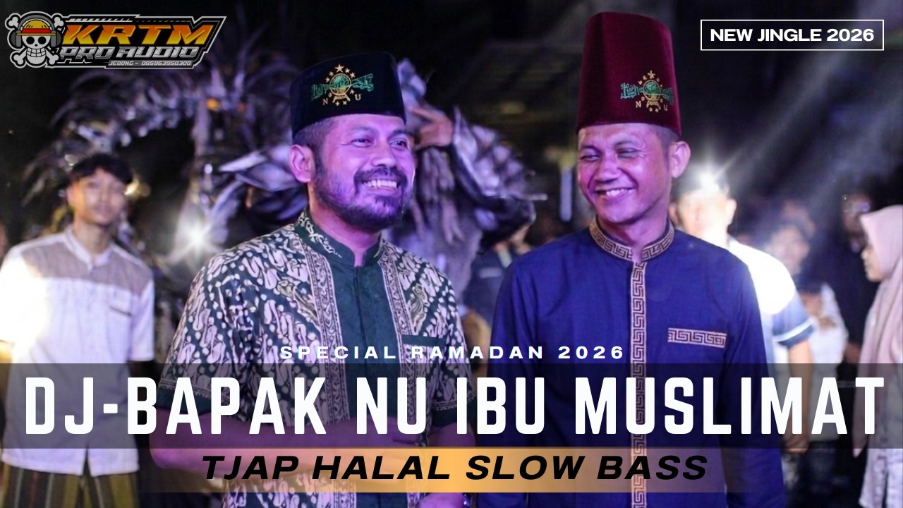 DJ  Bapak NU ibu Muslimat - Spesial Saur On The Road 2026