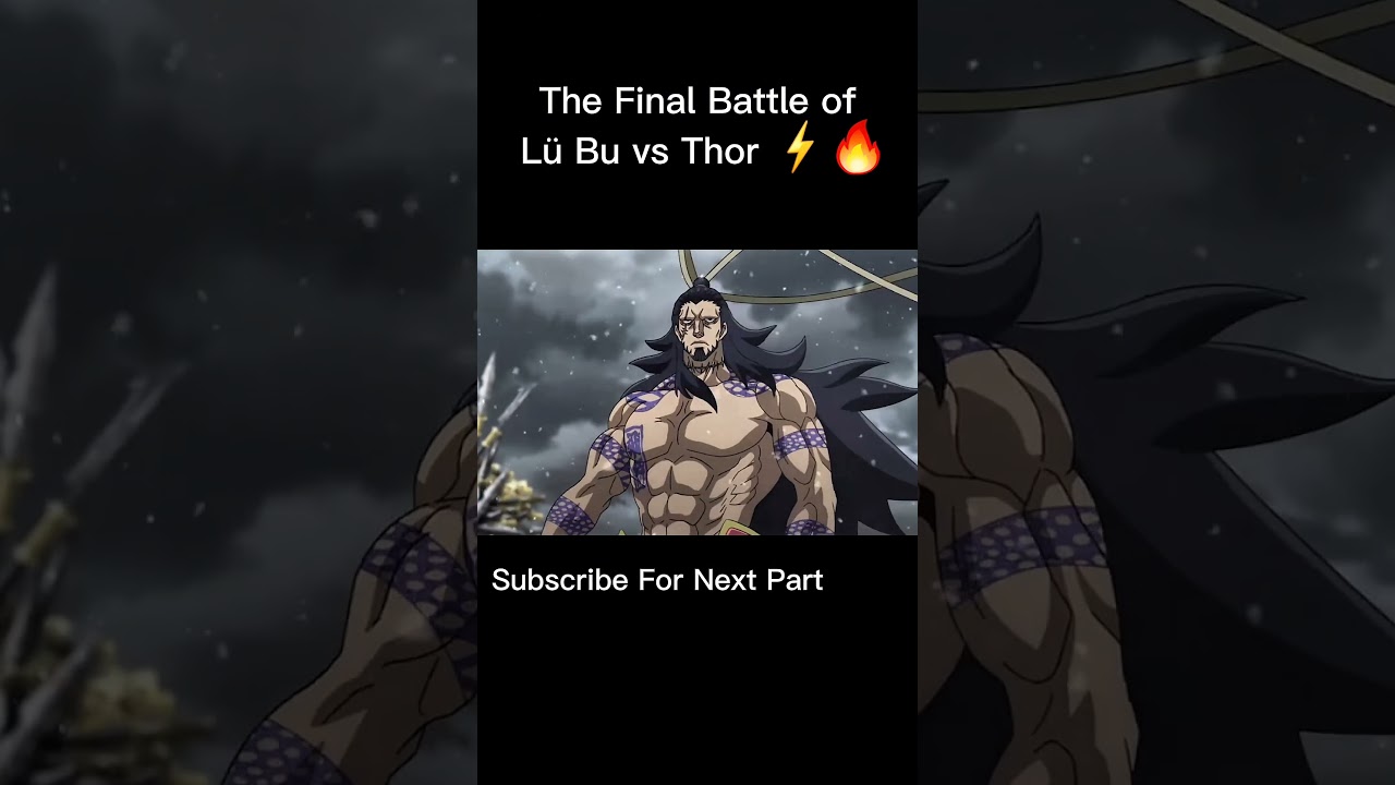 The Final Battle of L&uuml; Bu vs Thor 🔥⚡