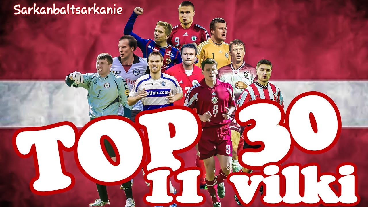 30 best football players of Latvia 🇱🇻/ 30 лучших футболистов Латвии / 30 labākie Latvijas futbolisti