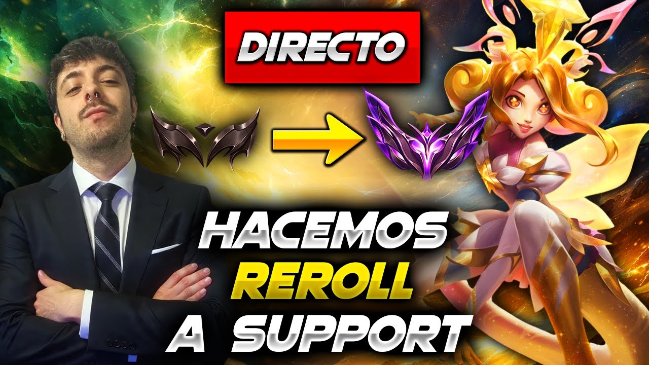 🔥 REROLL SUPPORT – RANKEDS LEAGUE OF LEGENDS EN DIRECTO