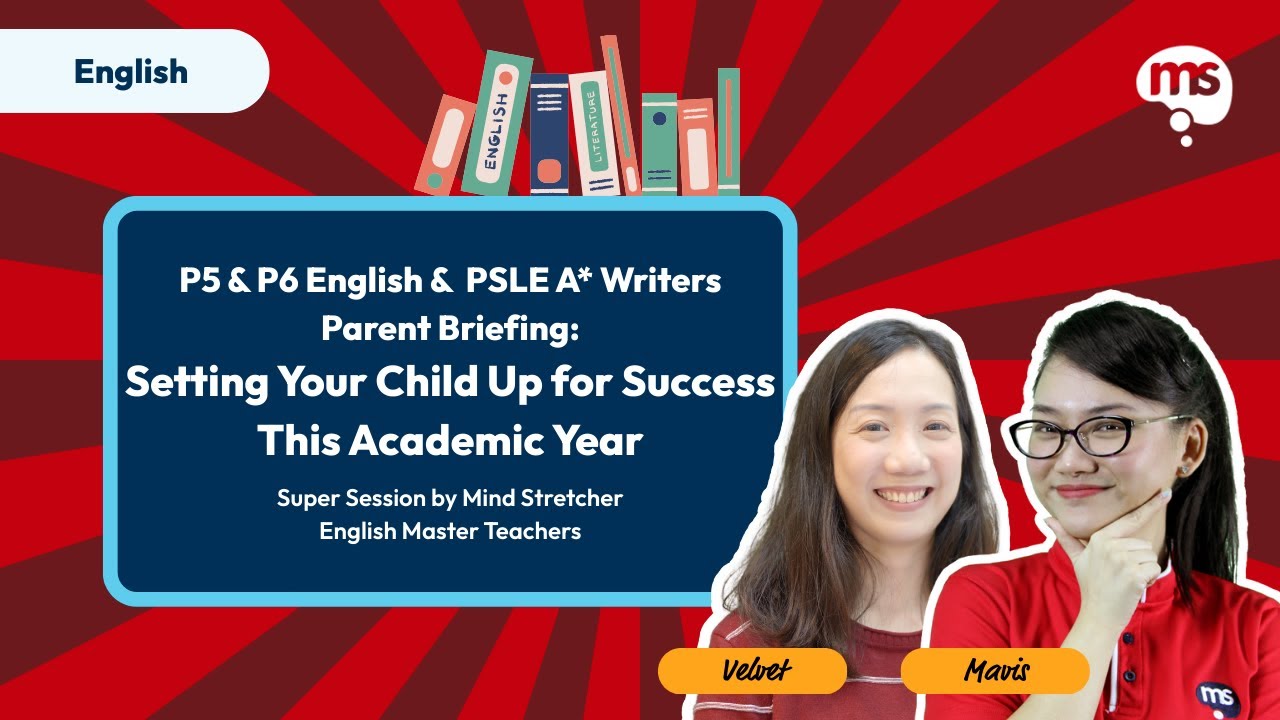 Pri 5 & 6 English Parent Briefing: Setting Your Child Up for Success 2026