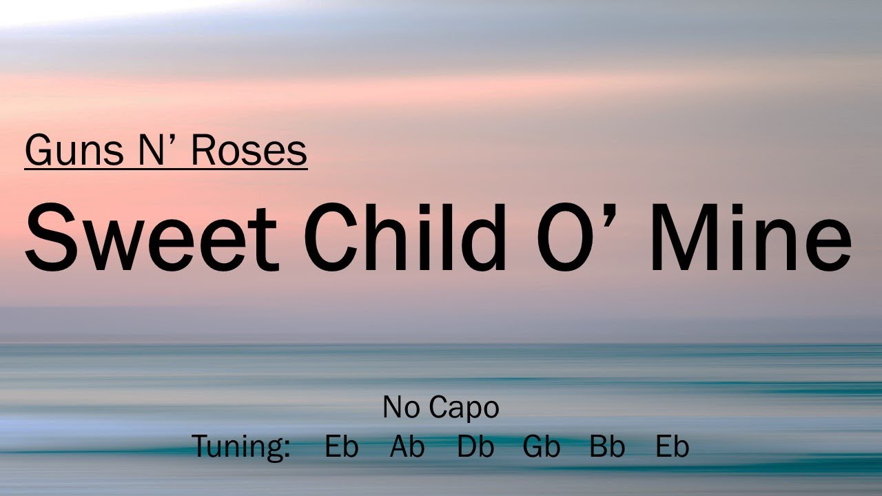 Sweet Child O' Mine - Guns and Roses | Chords and Lyrics