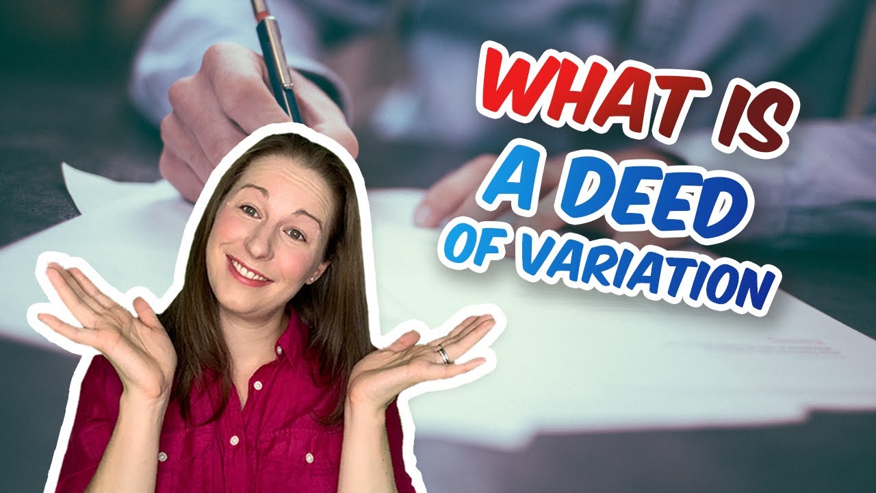 What Is a Deed of Variation and Why Does It Matter?