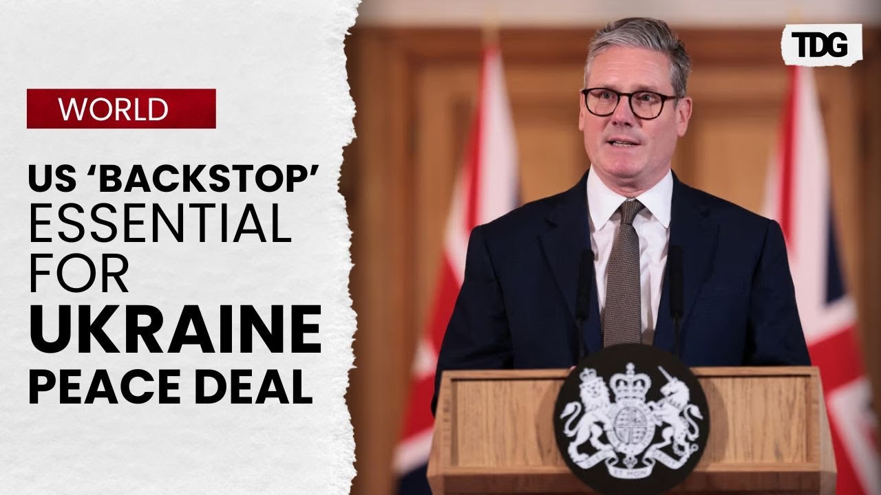 Keir Starmer Warns: Ukraine Needs US &lsquo;Backstop&rsquo; Against Russia | Putin | Donald Trump | Zelensky