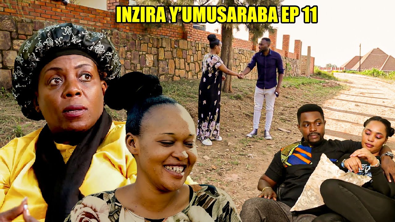 INZIRA Y'UMUSARABA EP 11 ( IRIBAGIZA akubiswe n'inkuba abwiwe ibyo atarazi )