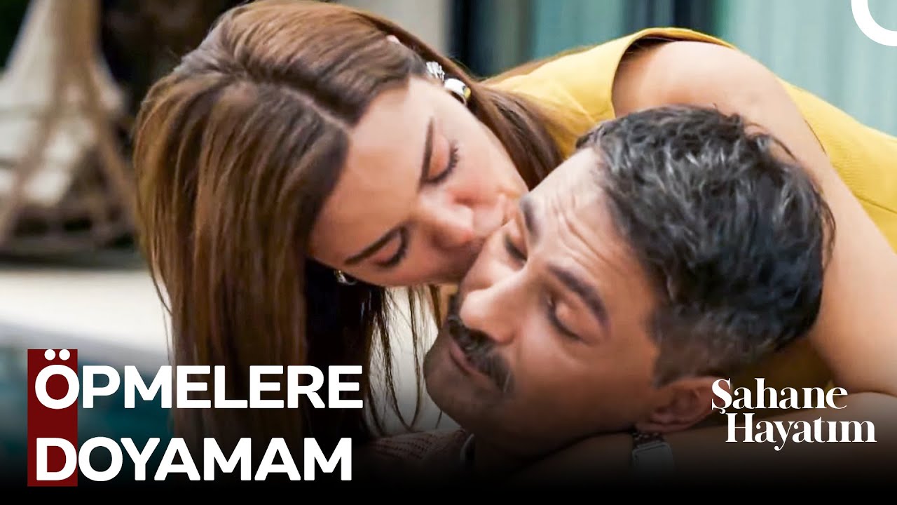 Doymadım, Doyamadım Sevmelere Seni Ben - Şahane Hayatım