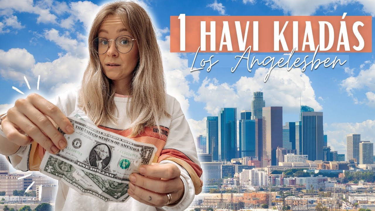 Mennyit költünk egy hónapban Los Angelesben?