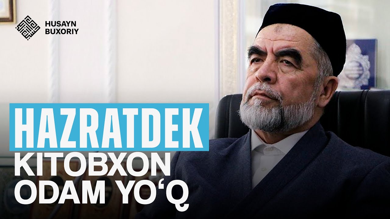 Hazratdek kitobxon odam yoʻq | Husayn Buxoriy
