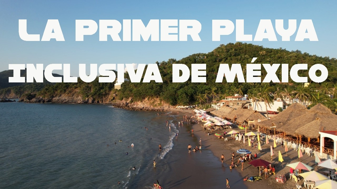 CUASTECOMATES la PRIMER PLAYA INCLUYENTE del PACÍFICO MEXICANO ubicado en la COSTA ALEGRE de JALISCO