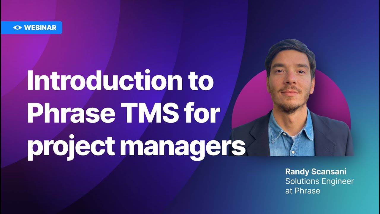 Phrase Bootcamp: Introduction to Phrase TMS for project managers