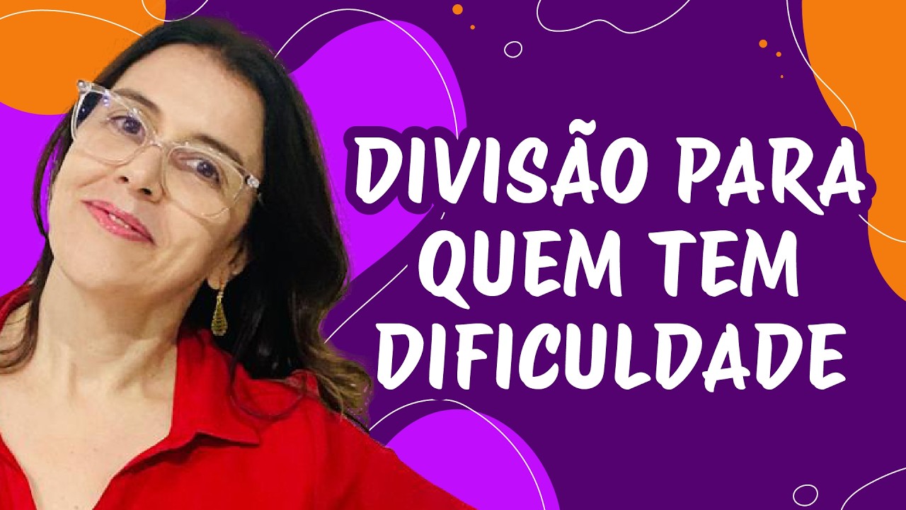 DIVISÃO PARA QUEM TEM DIFICULDADE