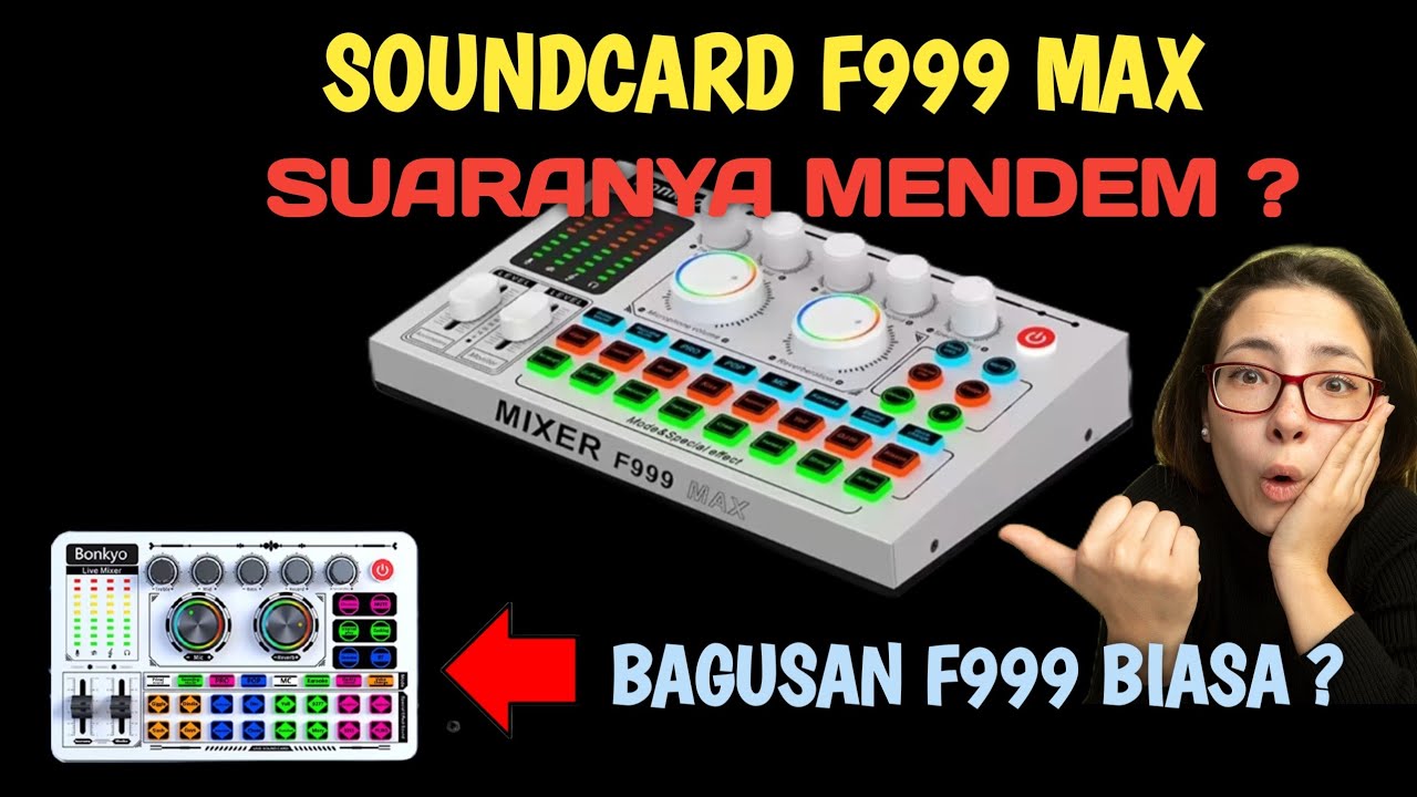 SOUNDCARD F999 MAX SUARANYA MENDEM ? BAGUSAN YANG F999 BIASA ?