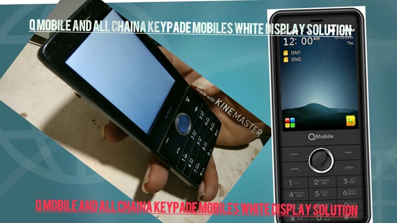 Q mobile and all china keypade mobile white display solution 100% solve