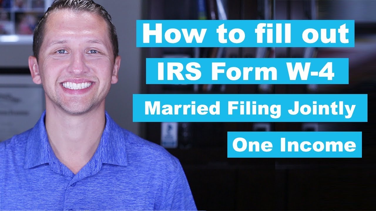 How to fill out IRS Form W-4 Married Filing Jointly One Income