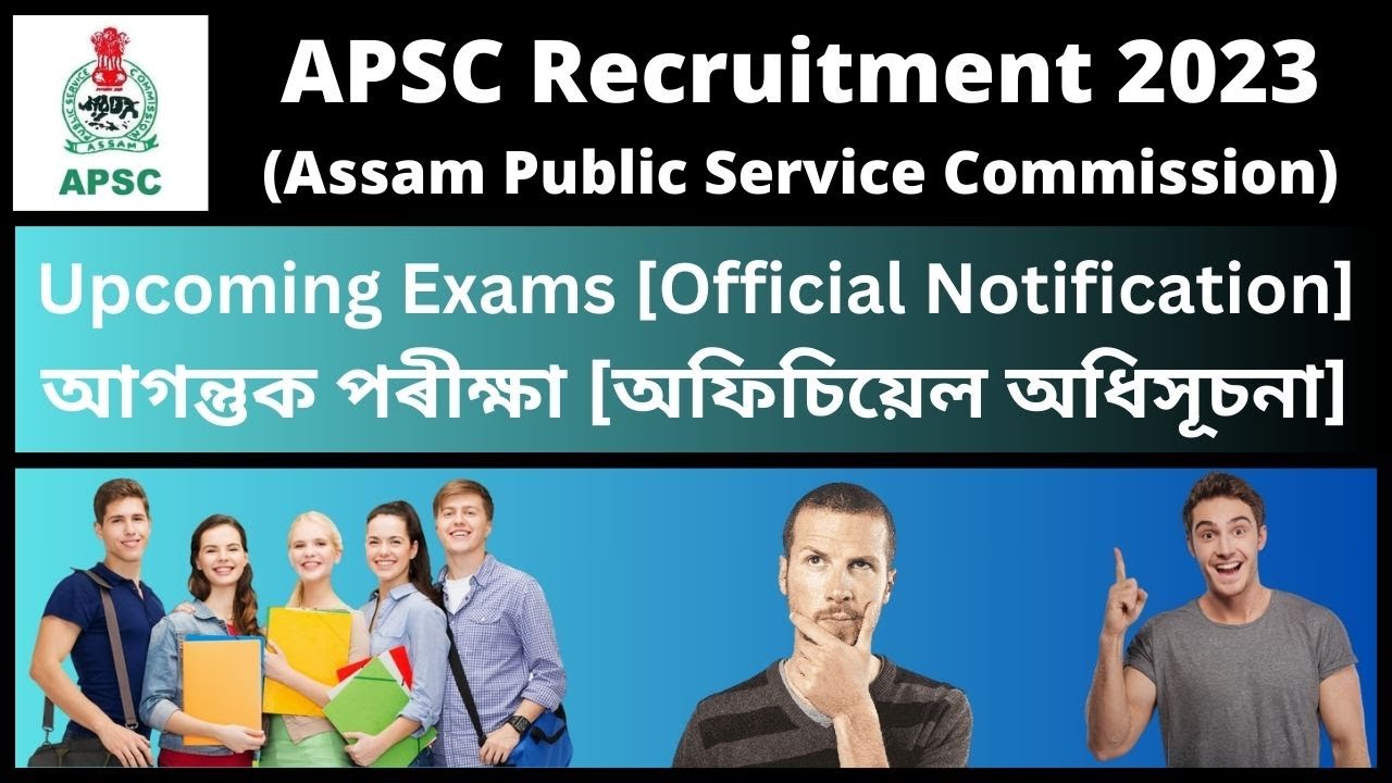 APSC Recruitment 2023: Upcoming Exams [Official Notification]