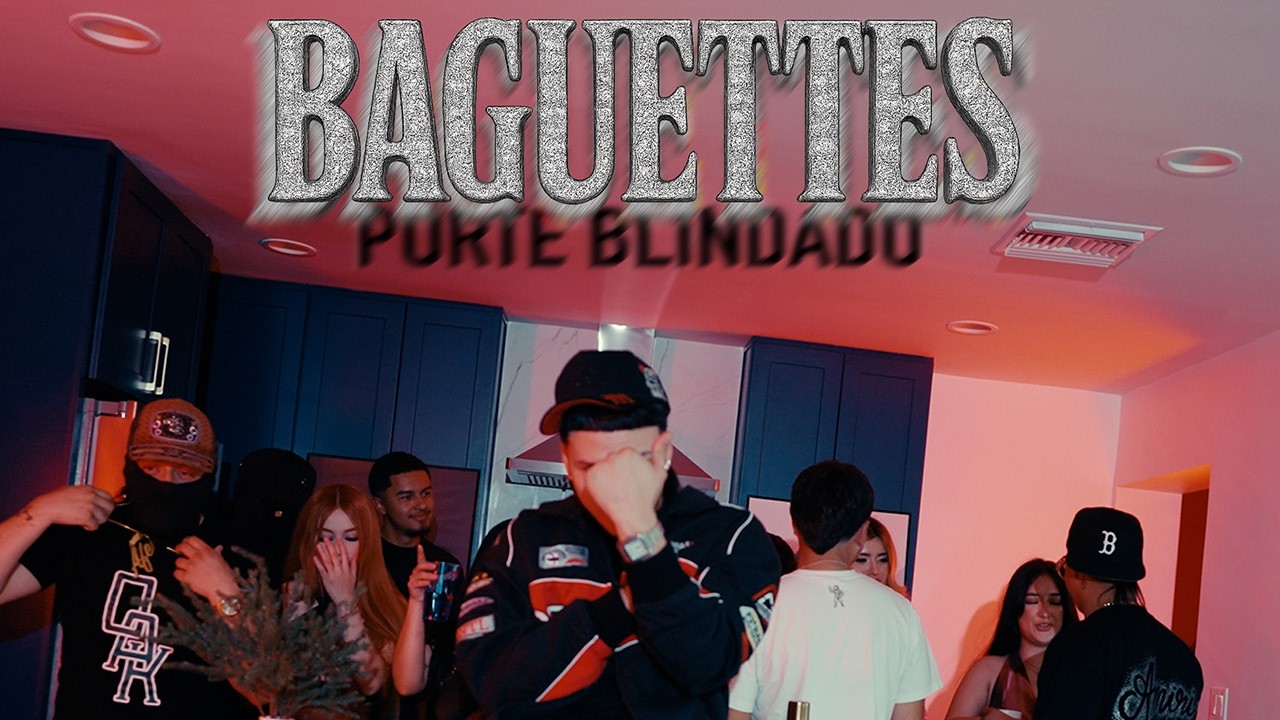 BAGUETTES (Video Oficial) - Porte Blindado