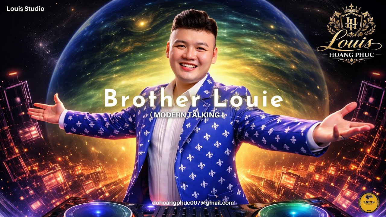 Brother Louie ( Ver.2026 ) | Modern Talking | Louis Hoàng Phúc | Bài hát bất hủ tái bản nguyên gốc