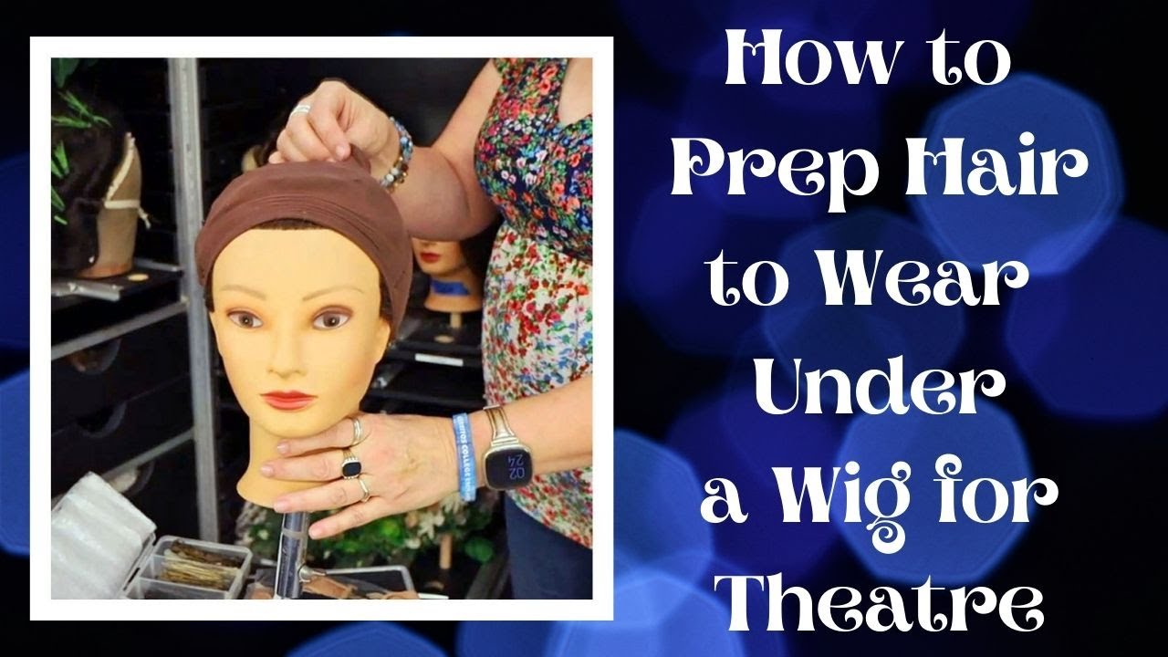 How to Prep Hair to Wear Under a Wig for Theatre