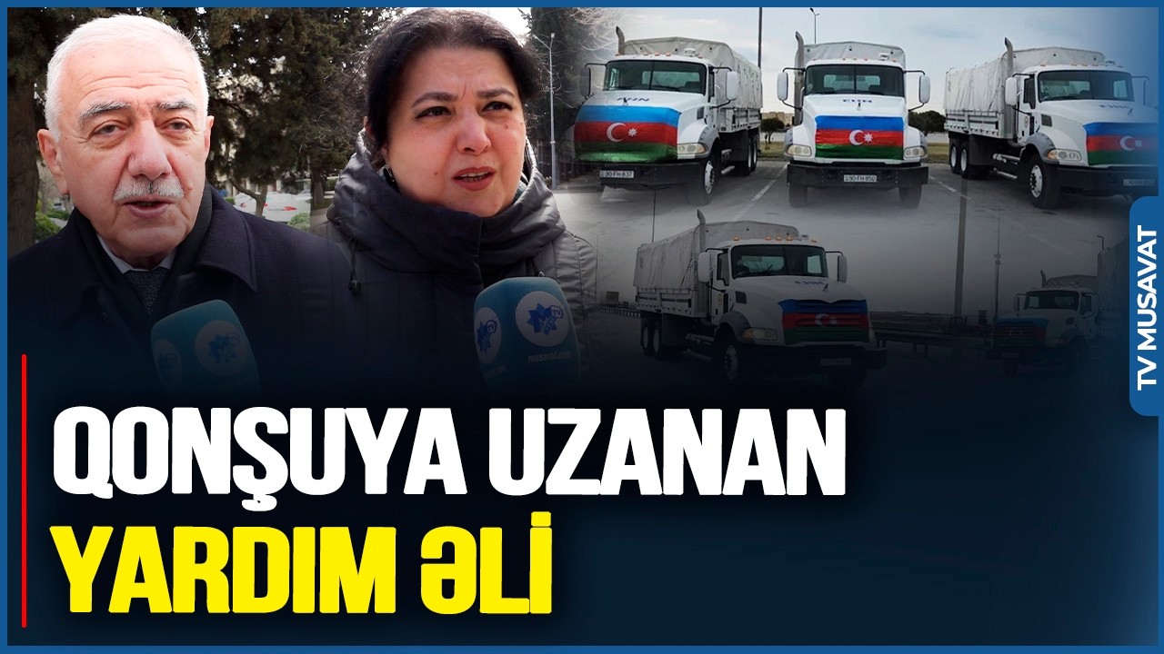 İrana göndərilən humanitar dəstəyi necə qiymətləndirirsiz? - Bakı sakinlərindən İBRƏTAMiZ MESAJLAR