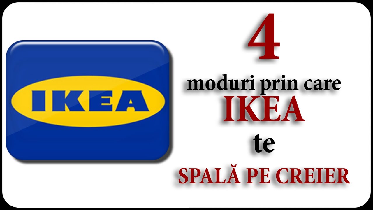 4 moduri prin care IKEA te SPALĂ PE CREIER