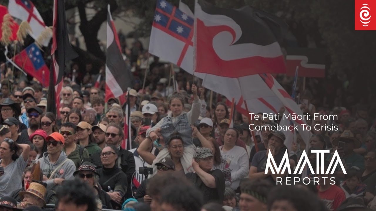 MATA Reports | Te Pāti Māori: From Comeback to Crisis | RNZ