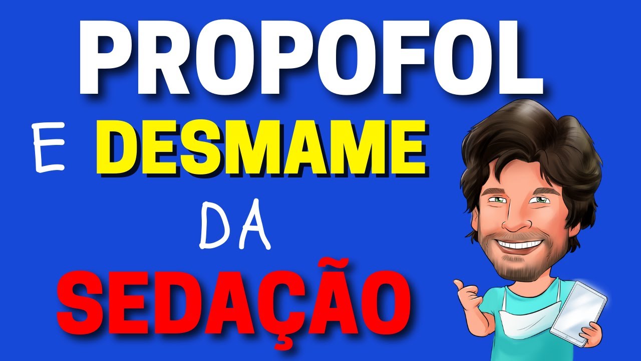 DESMAME da SEDAÇÃO na UTI com PROPOFOL