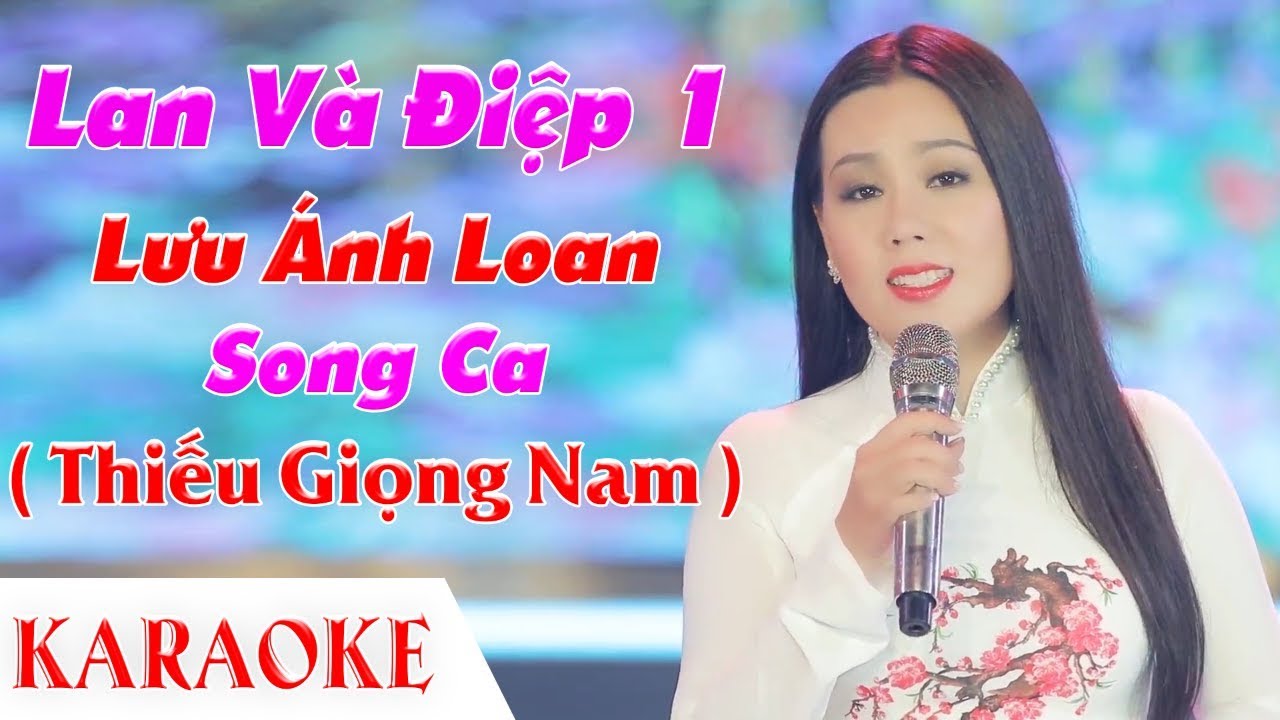 [ KARAOKE ] Lan Và Điệp 1 - Song Ca Cùng Lưu Ánh Loan ( Thiếu Giọng Nam )