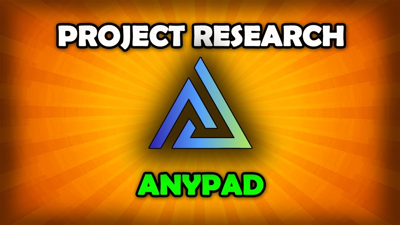 Will Anypad Become The Best Crypto Launchpad? [Project Research]