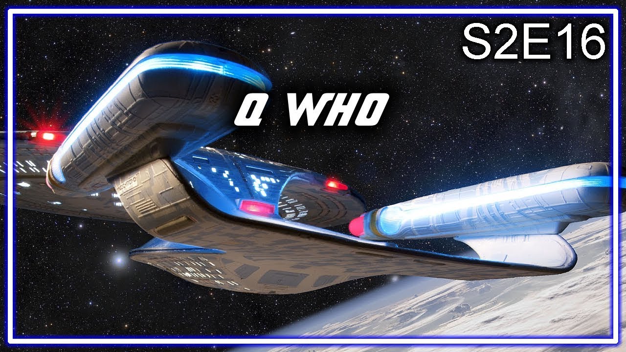Star Trek The Next Generation Ruminations S2E16: Q-Who