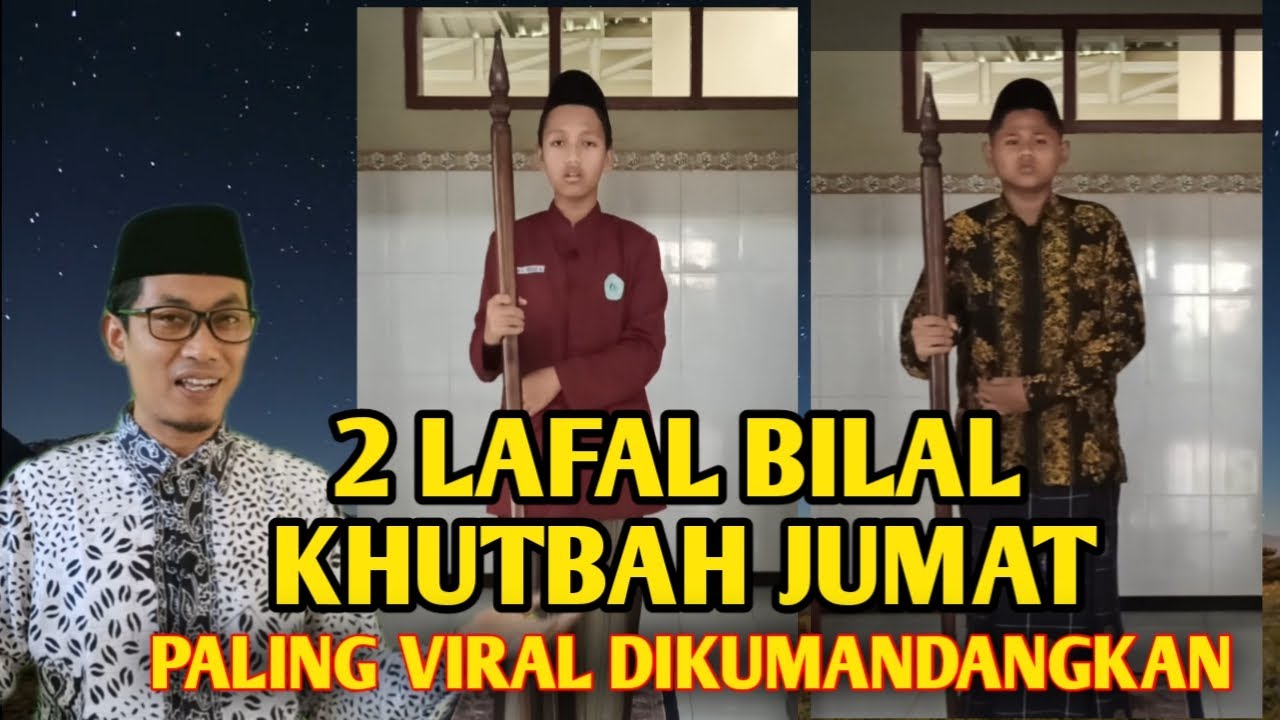 LAFAL BILAL SHOLAT JUM'AT YANG PALING SERING DIKUMANDANGKAN