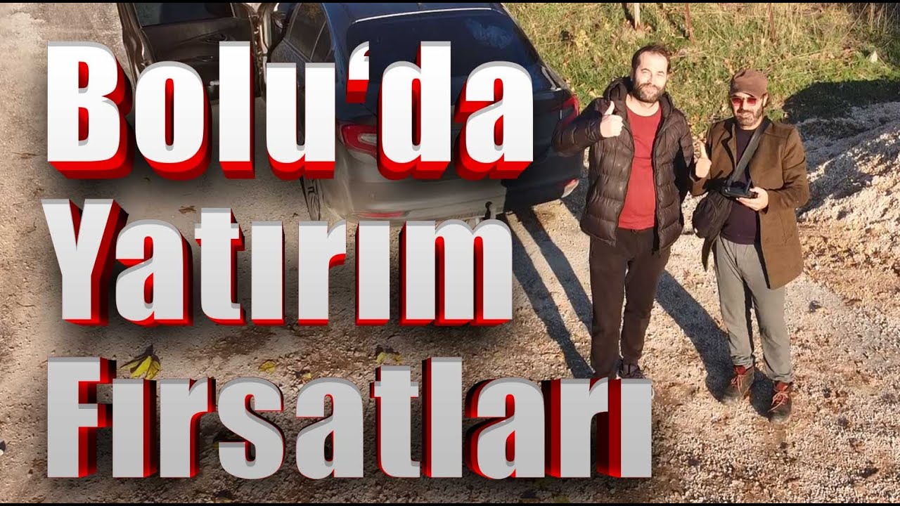 Bolu ve Köylerinde Yatırım Fırsatları: acilyerler.com Yerinde İnceledi!