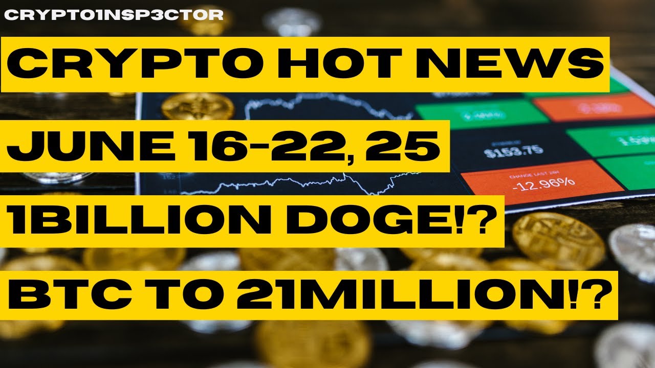 Crypto News Weekly: June 16&ndash;22, 2025 | BTC $21M Prediction, NFT Crash & More! 🚀💥