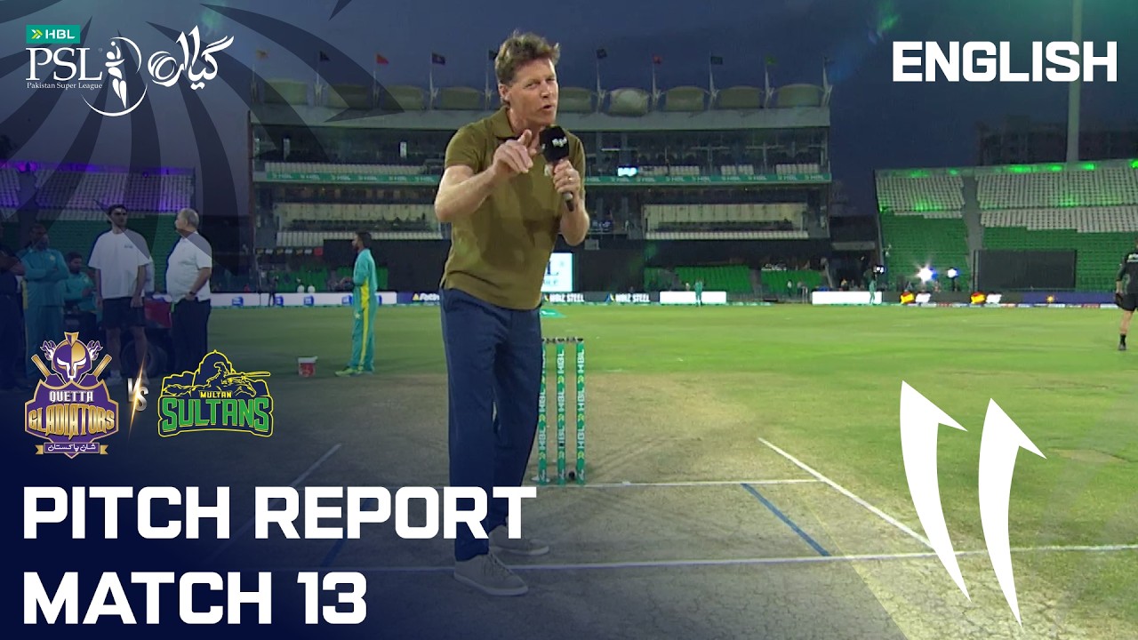 Pitch Report | Quetta Gladiators vs Multan Sultans | English | Match 13 | HBL PSL 11 | MZB1K