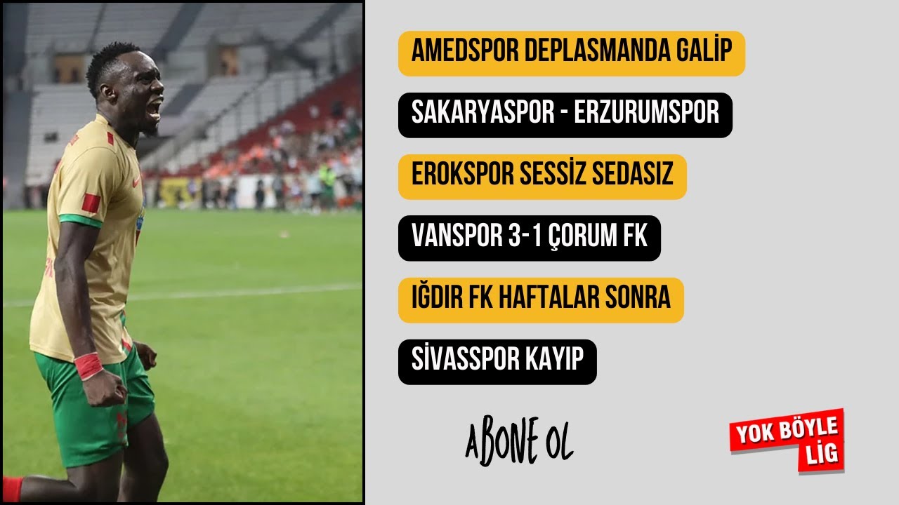 Amedspor, Erzurumspor, Sivasspor, Çorum, Vanspor, Iğdır | TFF 1.Lig