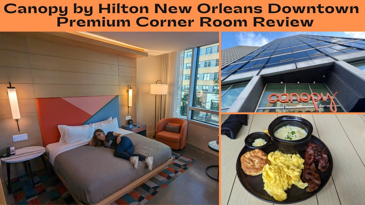 Canopy by Hilton New Orleans Downtown Review