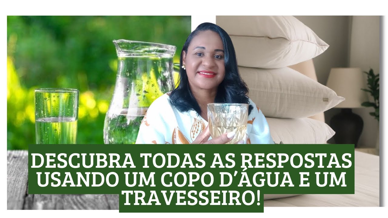 DESCUBRA TODAS AS RESPOSTAS USANDO A TÉCNICA DO COPO DE ÁGUA E UM TRAVESSEIRO. 