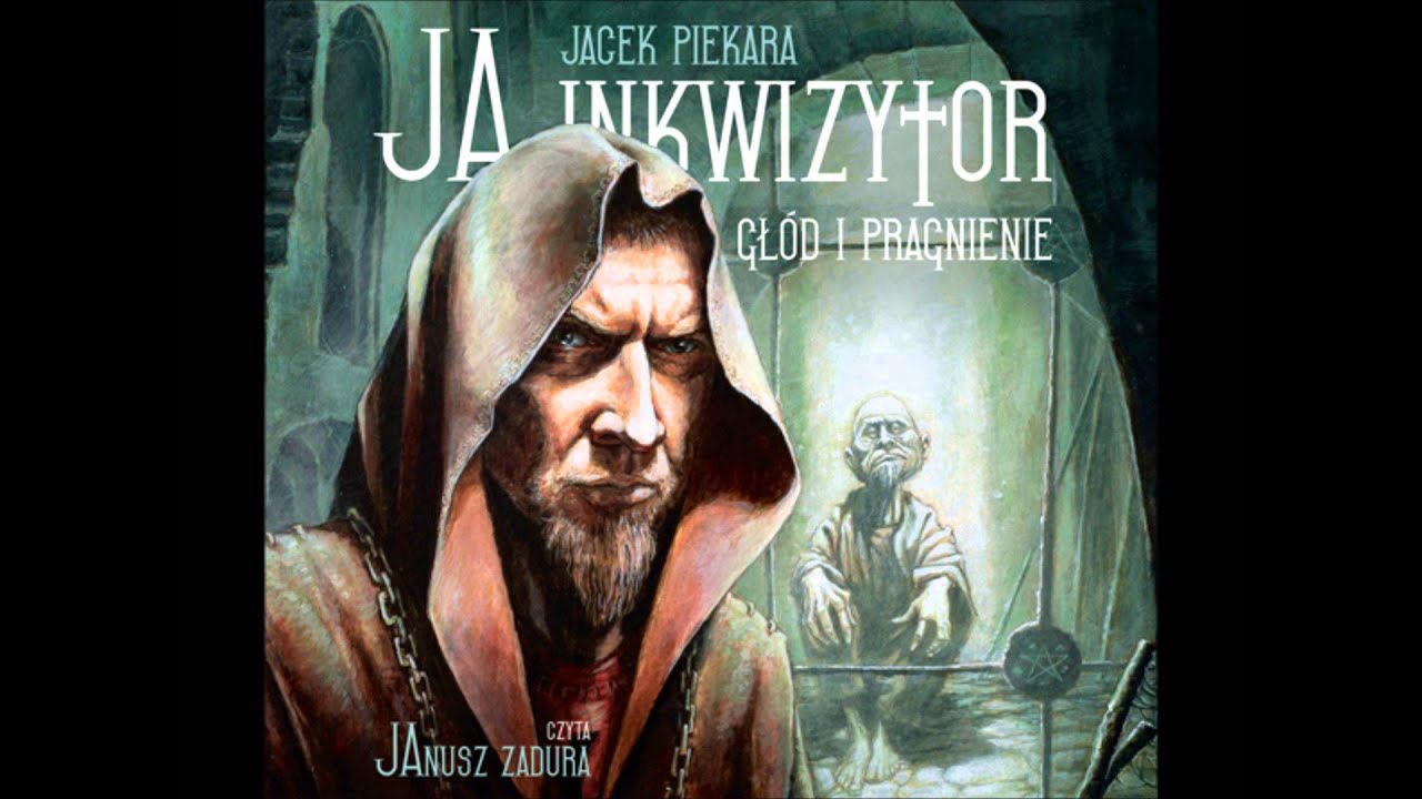 Ja, inkwizytor. Gł&oacute;d i pragnienie - Jacek Piekara | audiobook