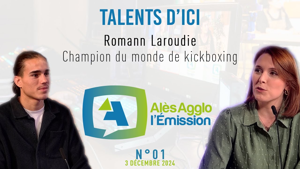 💙💬💚 [TALENTS D'ICI] Romann Laroudie champion du monde de kickboxing Alès Agglo - L’Émission N°1 ✅