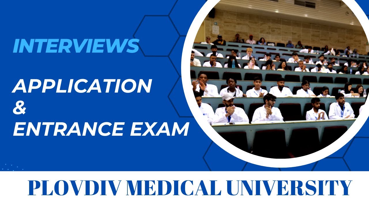 Plovdiv Medical University | Application & Entrance exam | Interviews with students