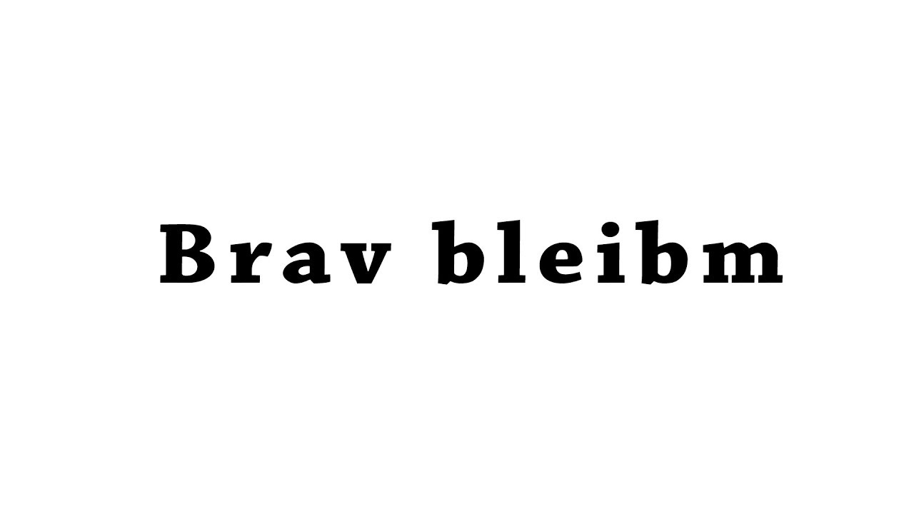 Brav bleibm