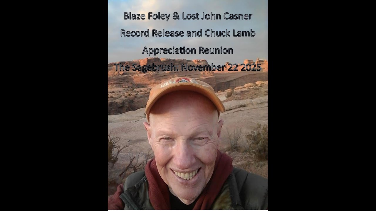 Lost Art Record Release Party (Blaze Foley and Lost John Casner) and Chuck Lamb Appreciation Reunion