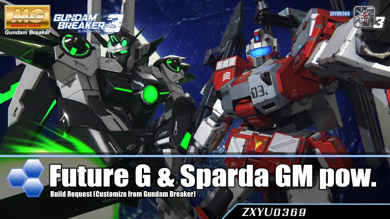 [PS4] Gundam Breaker 3 : Future Gundam & Sparda GM Powered [Build Request]