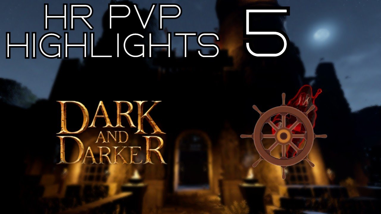 HR PVP HIGHLIGHTINGTON 5 - Dark and Darker