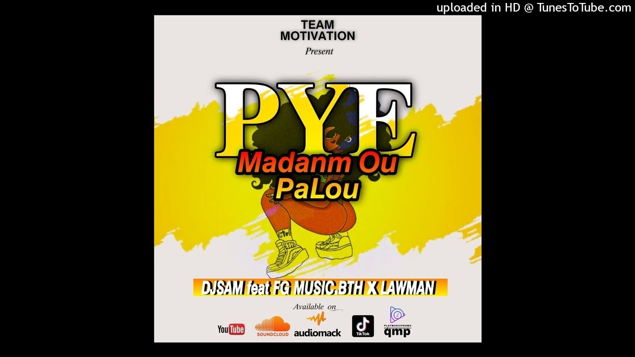 PYE MADANM OU PA LOU DJSAM HAITI ft FG MUSIC/BTH & LAWMAN (Official Audio)