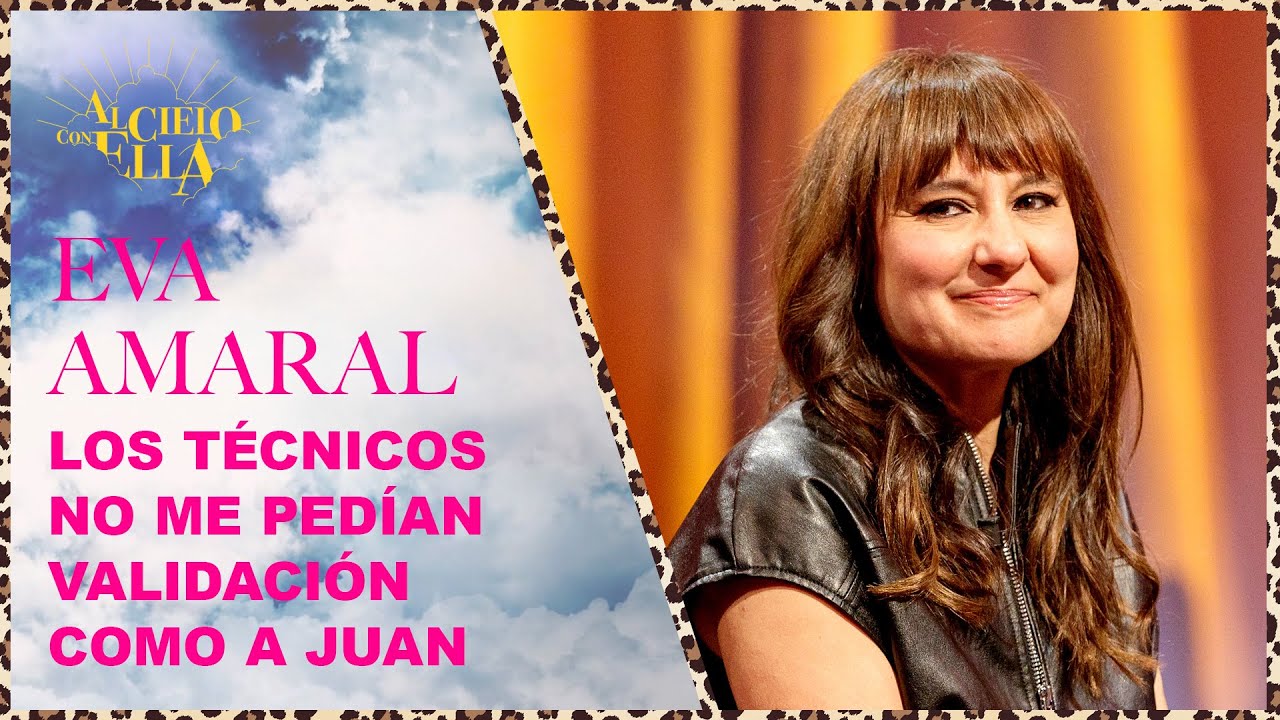 Validación masculina, primeras veces y la belleza con Eva Amaral | 'Al cielo con ella'