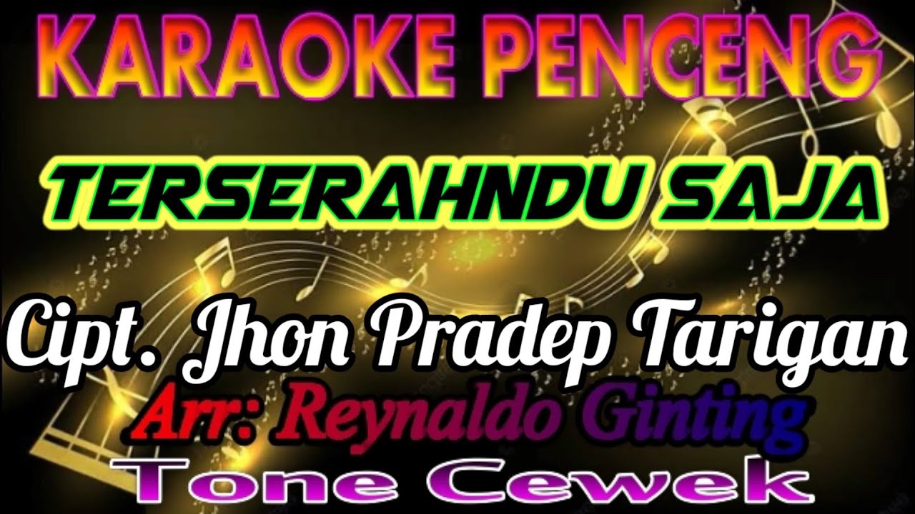 karaoke penceng TERSERAHNDU tone cewek