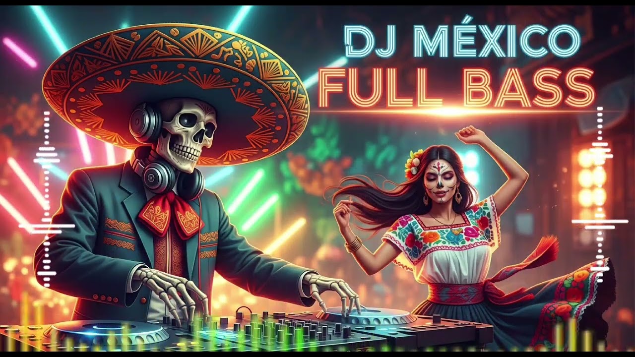 💀Top DJ MEXICO Viral   | Pure Love Vibes