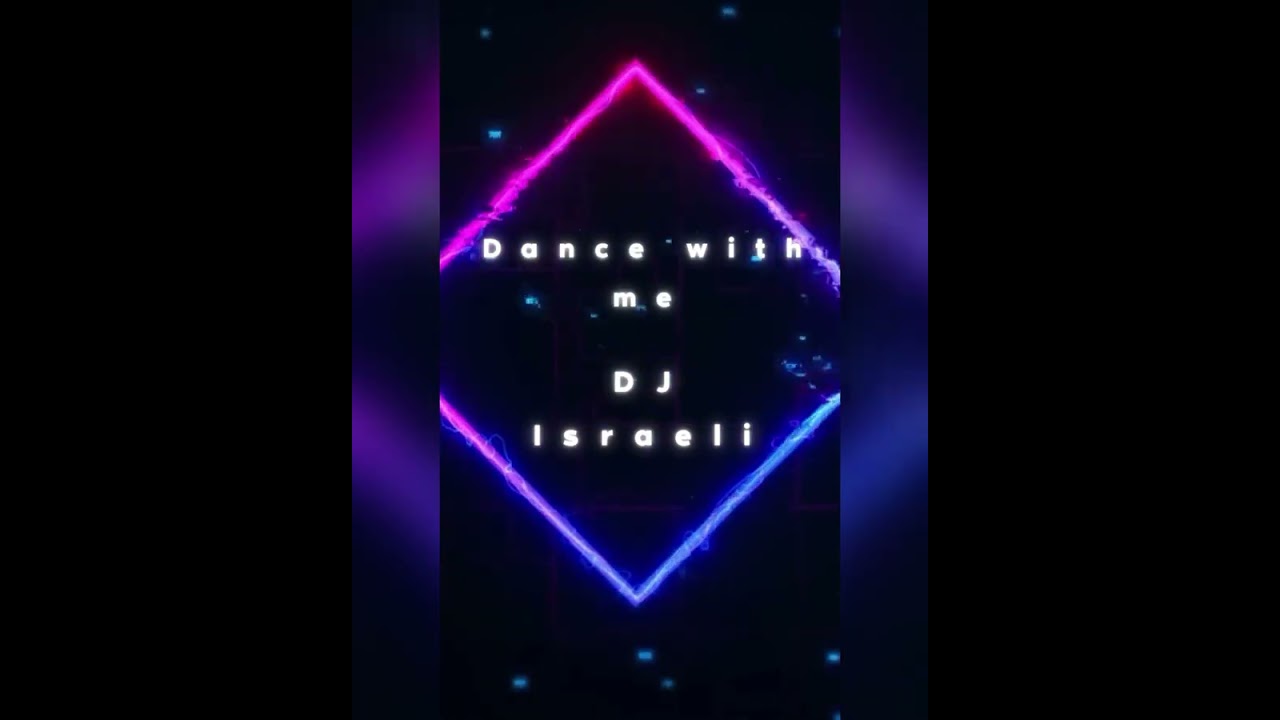 Dance With Me Dj Israeli 