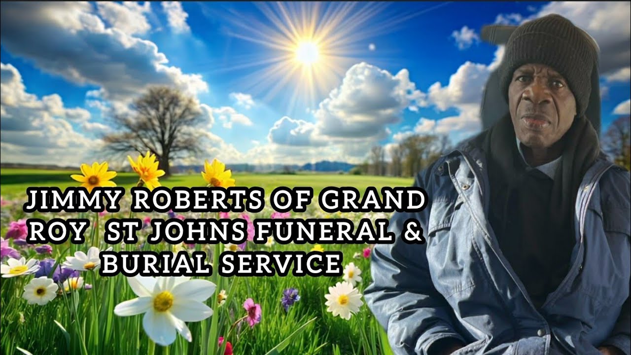Jimmy Roberts of Grand Roy  St Johns Funeral & Burial Service
