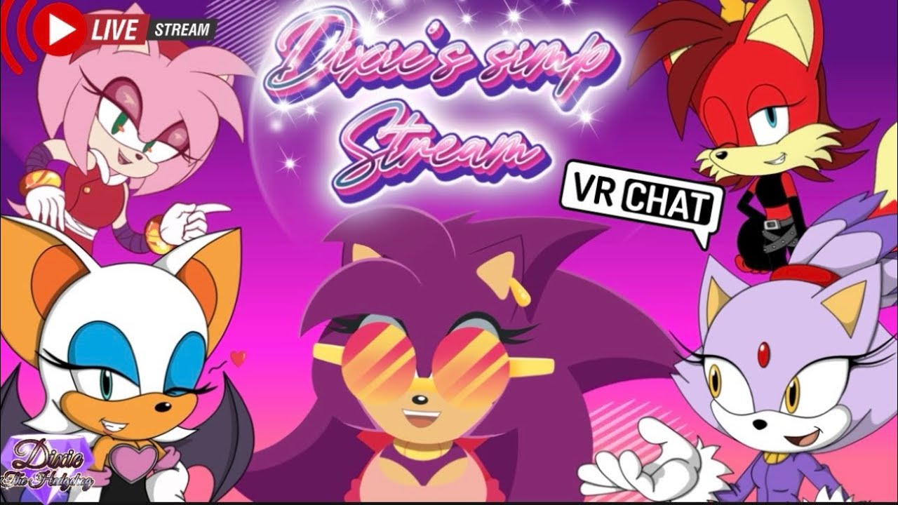 Dixie's Simp Stream in VRCHAT!!!!